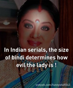 Size of bindi in Indian serials
